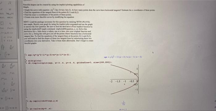 1 Fanciful Shapes Can Be Created By Using The Implicit Plotting Capabilities Of Maple Graph The Curve With Equation Y 3