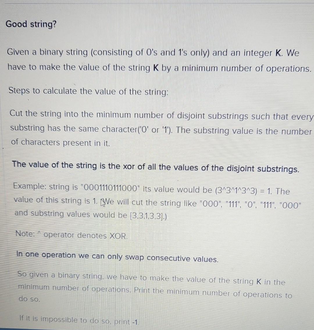 Good String Given A Binary String Consisting Of O S And 1 S Only And An Integer K We Have To Make The Value Of The S 1