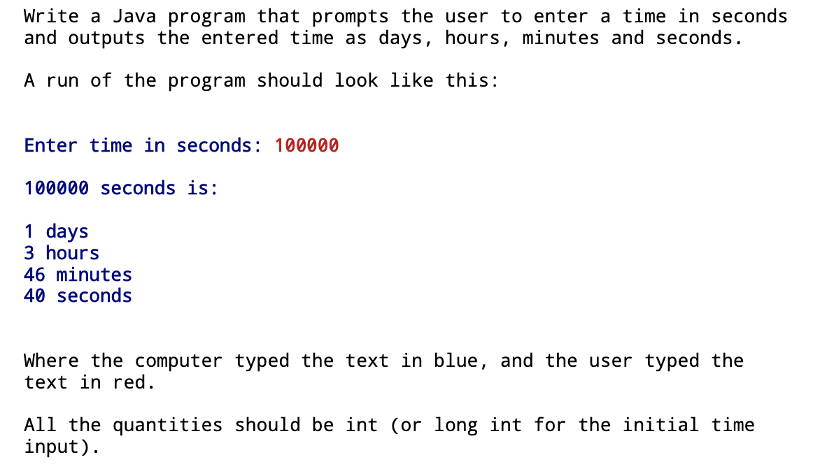 Write A Java Program That Prompts The User To Enter A Time In Seconds And Outputs The Entered Time As Days Hours Minut 1