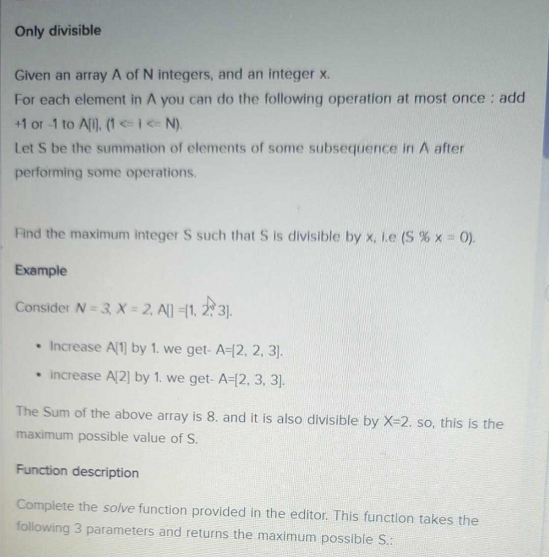Only Divisible Given An Array A Of N Integers And An Integer X For Each Element In A You Can Do The Following Operatio 1