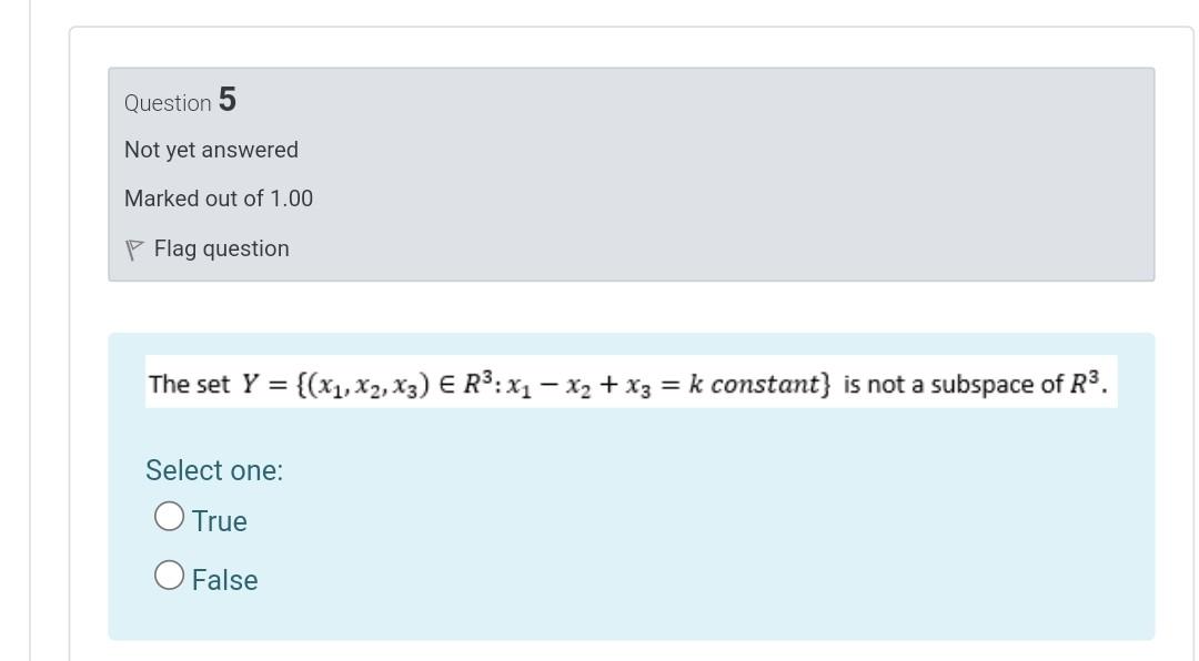 Question 5 Not Yet Answered Marked Out Of 1 00 P Flag Question The Set Y X1 X2 X3 Er3 X1 X2 X3 K Constant 1