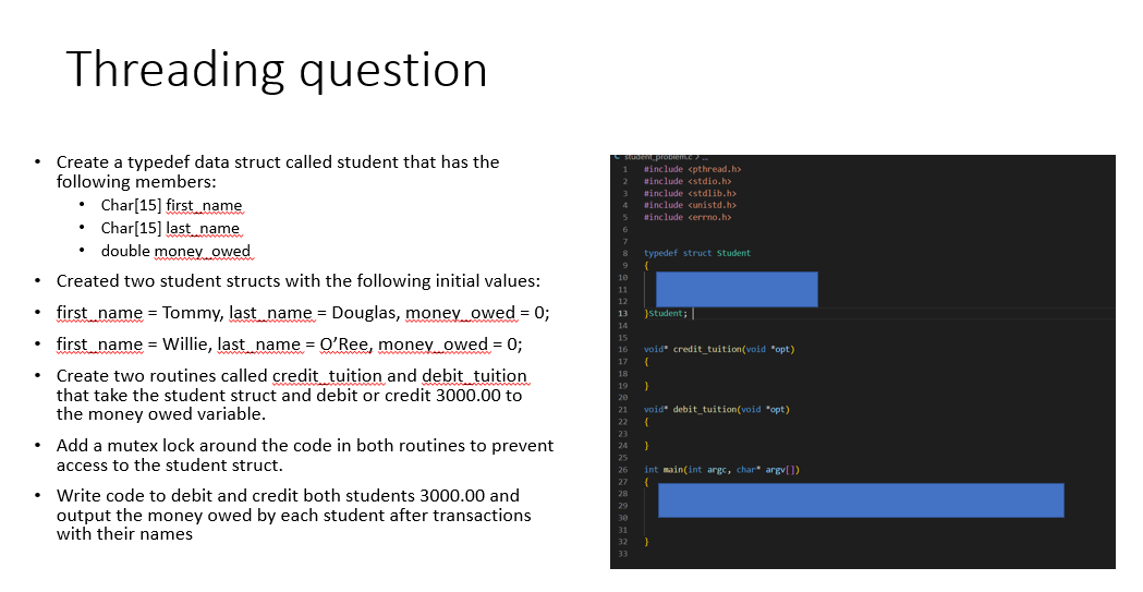 Threading Question Create A Typedef Data Struct Called Student That Has The Following Members Char 15 First Name 1