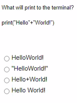 What Will Print To The Terminal Print Hello World O Helloworld O Helloworld O Hello World O Hello World 1
