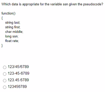 Which Data Is Appropriate For The Variable Ssn Given The Pseudocode Function String Last String First Char Midd 1