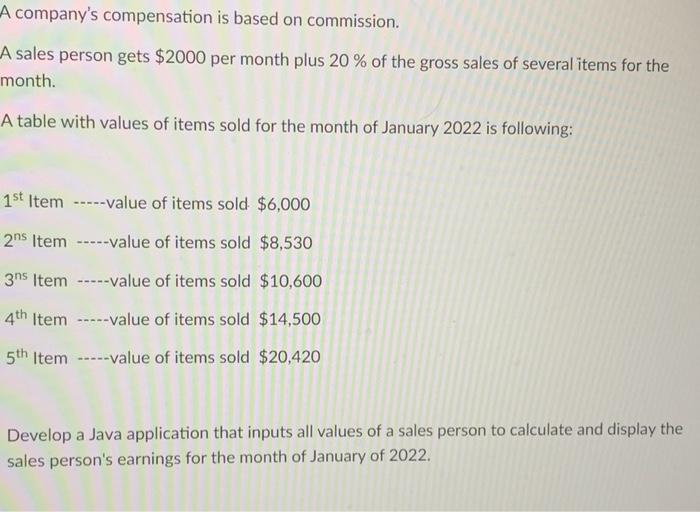 A Company S Compensation Is Based On Commission A Sales Person Gets 2000 Per Month Plus 20 Of The Gross Sales Of Seve 1