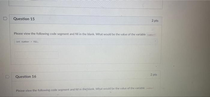 Question 14 Please View The Following Code Segment And Fill In The Blank What Would Be The Value Of The Variable Number 2