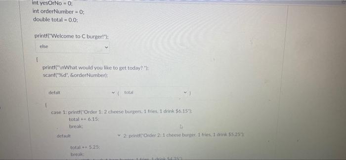 Partial Code Please Complete The Following Code Include Int Main 1 Int Yesorno 0 Int Ordernumber 0 Double Tota 3
