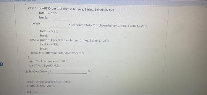 Partial Code Please Complete The Following Code Include Int Main 1 Int Yesorno 0 Int Ordernumber 0 Double Tota 5