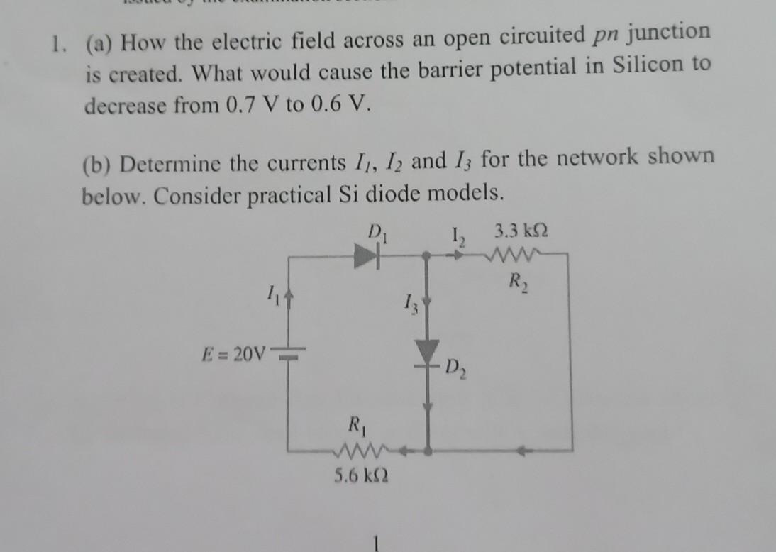 1 A How The Electric Field Across An Open Circuited Pn Junction Is Created What Would Cause The Barrier Potential In 1