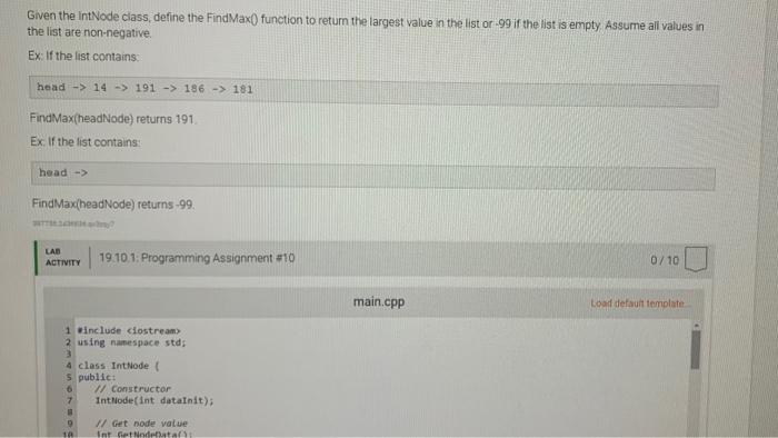 Given The Intnode Class Define The Findmax Function To Return The Largest Value In The List Or 99 If The List Is Emp 7