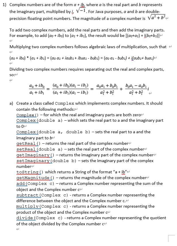 1 Complex Numbers Are Of The Form A Ib Where A Is The Real Part And B Represents The Imaginary Part Multiplied By I 1