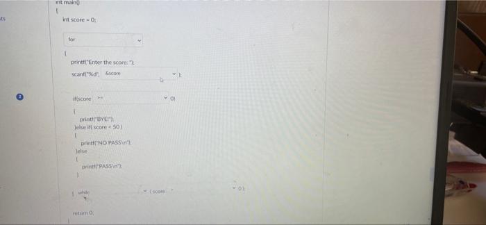 As Int Main 1 Int Score 0 1 For Printf Enter The Score Scanf D Score If Score 1 Printf Bye Jelse If Sc 1