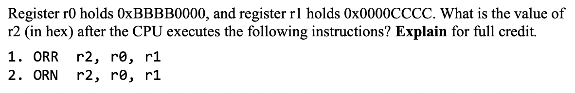 Register R0 Holds 0xbbbb0000 And Register R1 Holds 0x0000cccc What Is The Value Of R2 In Hex After The Cpu Executes 1