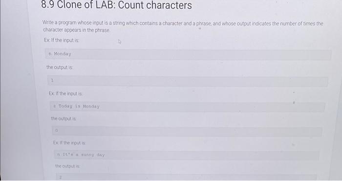 8 9 Clone Of Lab Count Characters Write A Program Whose Input Is A String Which Contains A Character And A Phrase And 1