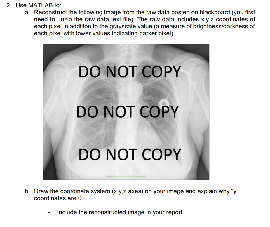 2 Use Matlab To A Reconstruct The Following Image From The Raw Data Posted On Blackboard You First Need To Unzip The 1