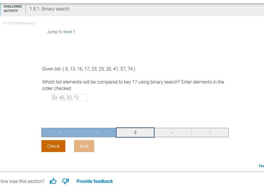 Challenge Activity 1 8 1 Binary Search 417730 2293206 Qx3zqy7 Jump To Level 1 Given List 6 13 16 17 23 25 26 1