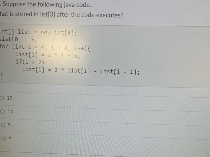 Suppose The Following Java Code Hat Is Stored In List 3 After The Code Executes Nt List New Int 4 List 0 1