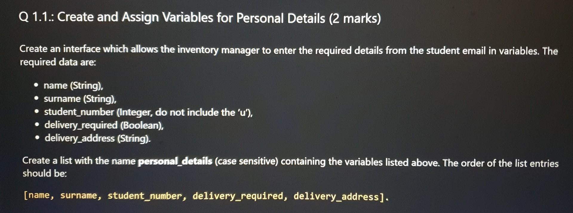 Q 1 1 Create And Assign Variables For Personal Details 2 Marks Create An Interface Which Allows The Inventory Manage 1