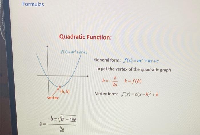 Formulas 2 Vertex Quadratic Function F X X Bx C H K B B 4ac 2a General Form F X Ax Bx C To Get The Vert 1