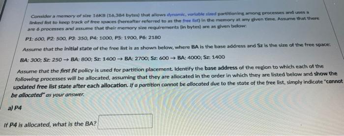 Consider A Memory Of Size 16kb 16 384 Bytes That Allows Dynamic Variable Sired Partitioning Among Processes And Uses 1