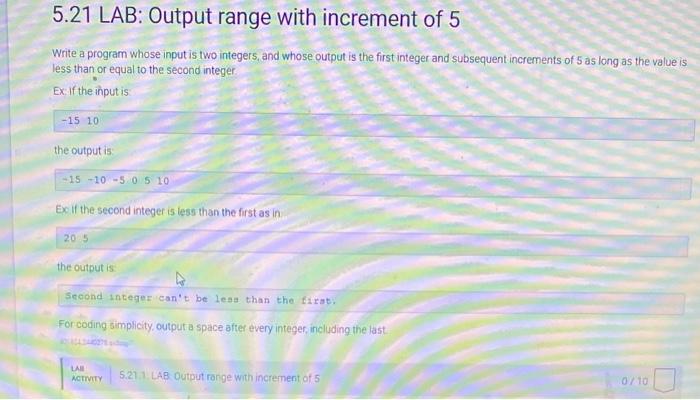 5 21 Lab Output Range With Increment Of 5 Write A Program Whose Input Is Two Integers And Whose Output Is The First In 1