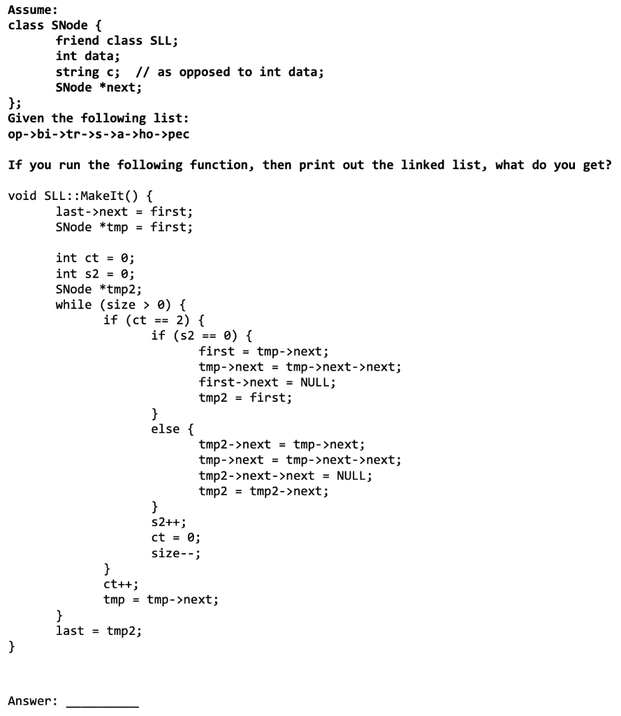 Assume Class Snode Friend Class Sll Int Data String C As Opposed To Int Data Snode Next Given The Followi 1