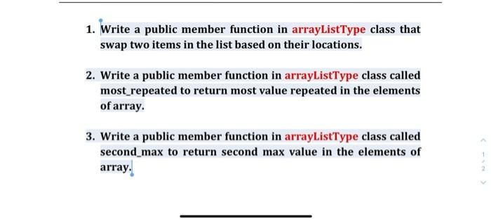 1 Write A Public Member Function In Arraylisttype Class That Swap Two Items In The List Based On Their Locations 2 Wr 1
