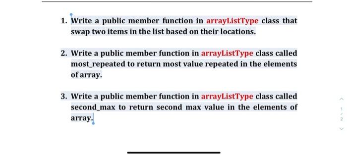 1 Write A Public Member Function In Arraylisttype Class That Swap Two Items In The List Based On Their Locations 2 Wr 2