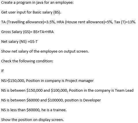 Create A Program In Java For An Employee Get User Input For Basic Salary Bs Ta Travelling Allowance 3 5 Hra Hou 1