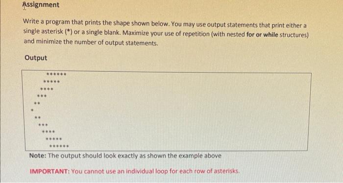 Assignment Write A Program That Prints The Shape Shown Below You May Use Output Statements That Print Either A Single A 1