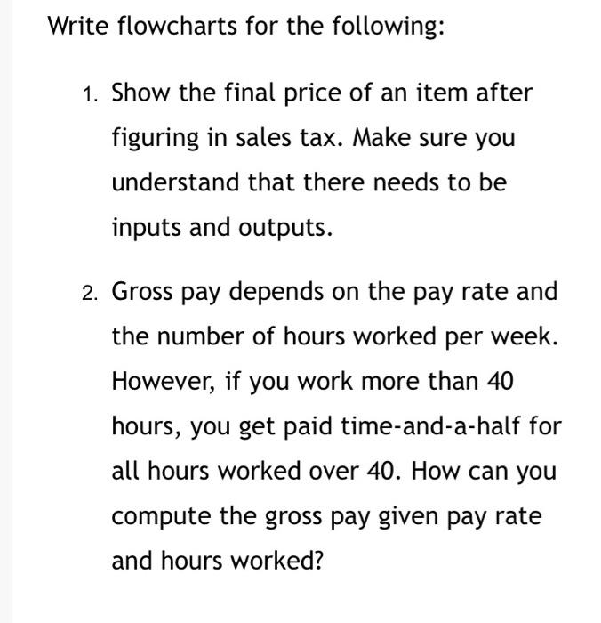 Write Flowcharts For The Following 1 Show The Final Price Of An Item After Figuring In Sales Tax Make Sure You Unders 1