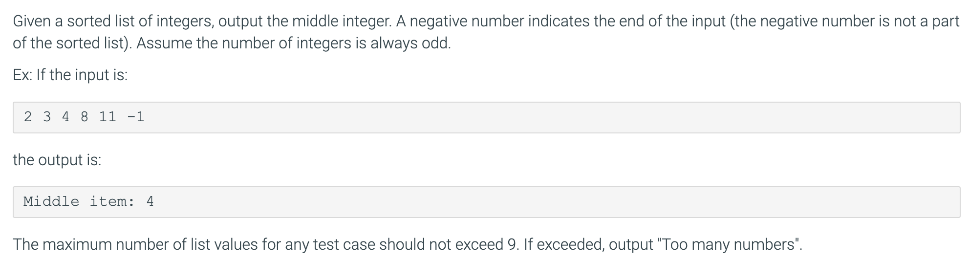 Given A Sorted List Of Integers Output The Middle Integer A Negative Number Indicates The End Of The Input The Negati 1
