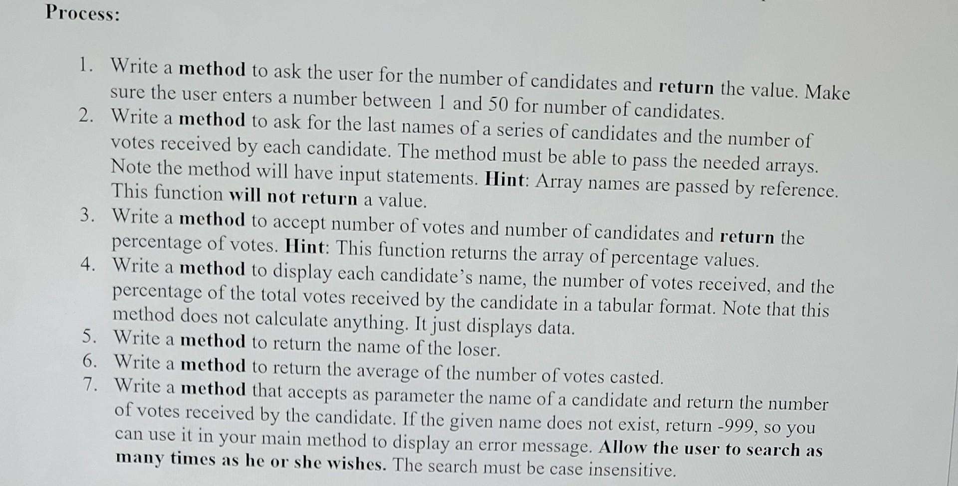Process 1 Write A Method To Ask The User For The Number Of Candidates And Return The Value Make Sure The User Enters 1