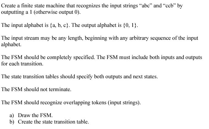 Create A Finite State Machine That Recognizes The Input Strings Abc And Ccb By Outputting A 1 Otherwise Output 0 1