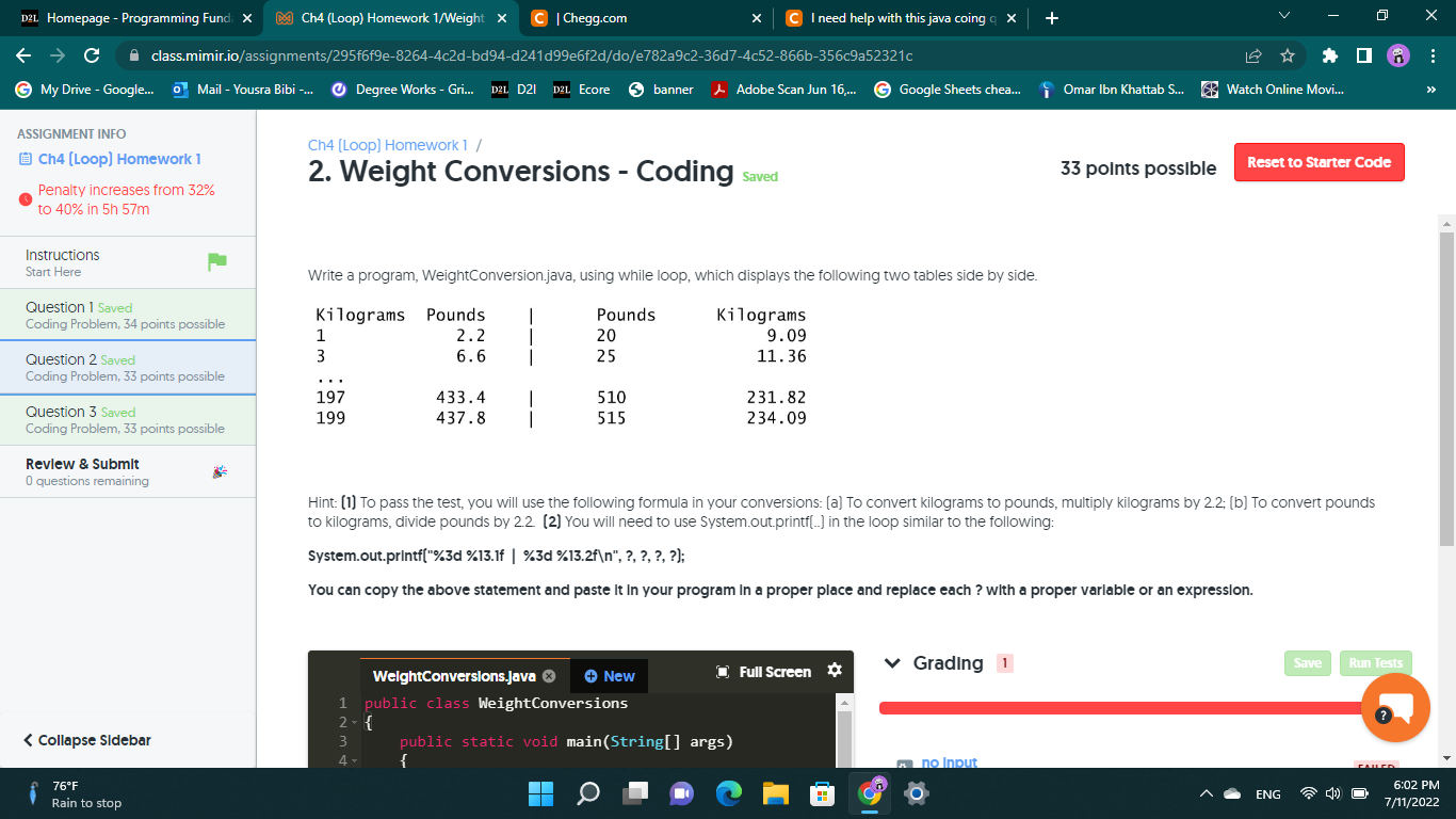 D2l Homepage Programming Funda X Ch4 Loop Homework 1 Weight X C Chegg Com C My Drive Google Mail Yousra Bi 1