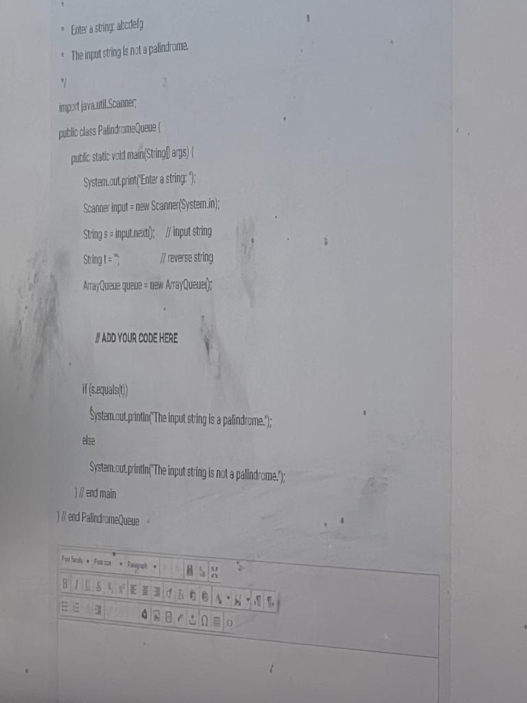 Enter A String Abcdefg The Input String Is Not A Palindrome 7 Import Java Util Scanner Public Class Palindromequeue 1
