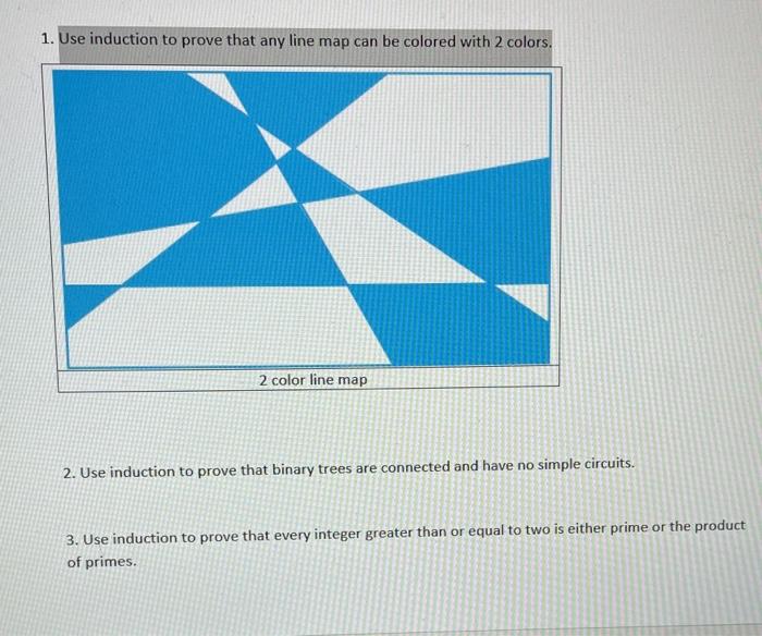 1 Use Induction To Prove That Any Line Map Can Be Colored With 2 Colors 2 Color Line Map 2 Use Induction To Prove Tha 1