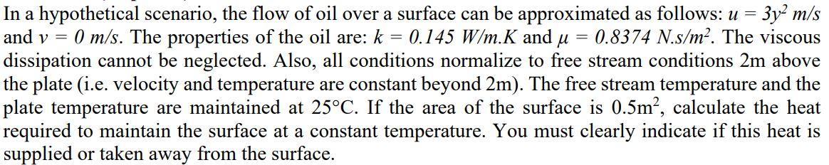 In A Hypothetical Scenario The Flow Of Oil Over A Surface Can Be Approximated As Follows U 3y 2 M S And V 0 M S T 1