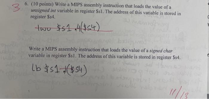 3 6 10 Points Write A Mips Assembly Instruction That Loads The Value Of A Unsigned Int Variable In Register S1 The 1