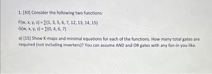 1 30 Consider The Following Two Functions F W X Y Z 1 3 5 6 7 12 13 14 15 0 4 6 7 G W X Y Z 1