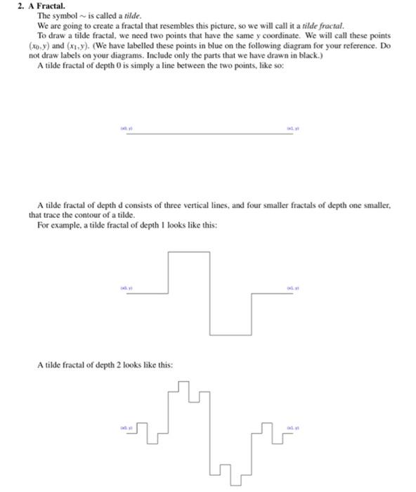 2 A Fractal The Symbol Is Called A Tilde We Are Going To Create A Fractal That Resembles This Picture So We Will Cal 1
