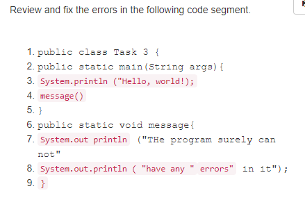 Review And Fix The Errors In The Following Code Segment 1 Public Class Task 3 2 Public Static Main String Args 3 1