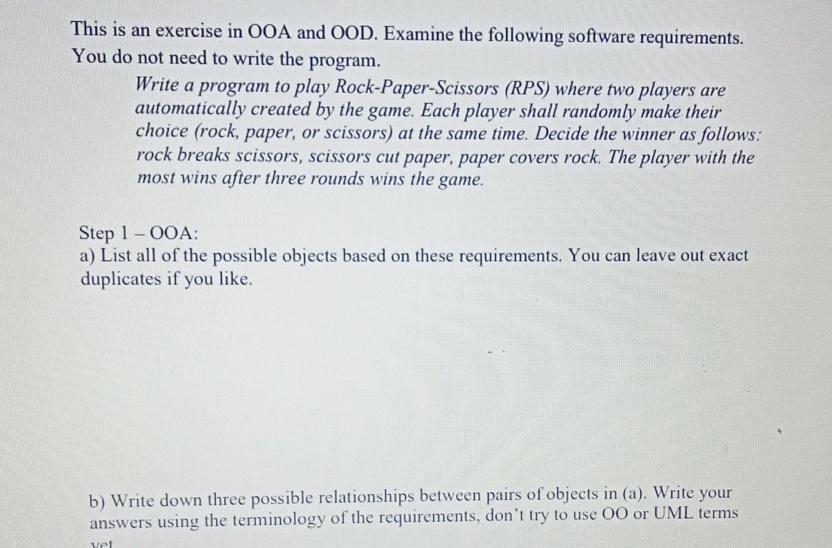 This Is An Exercise In Ooa And Ood Examine The Following Software Requirements You Do Not Need To Write The Program W 1