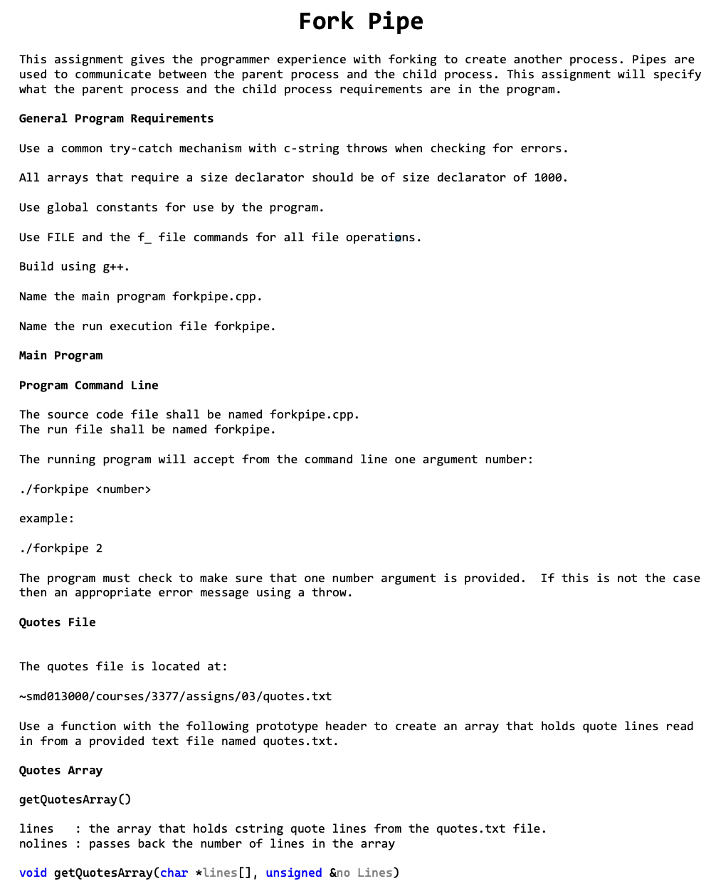 Fork Pipe This Assignment Gives The Programmer Experience With Forking To Create Another Process Pipes Are Used To Comm 1