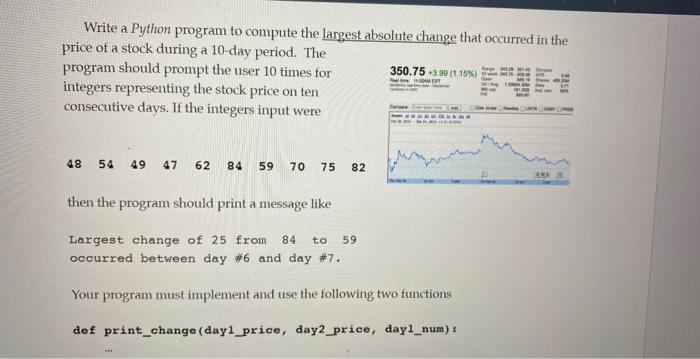 Write A Python Program To Compute The Largest Absolute Change That Occurred In The Price Of A Stock During A 10 Day Per 1