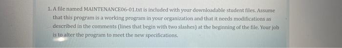 1 A File Named Maintenance06 01 Txt Is Included With Your Downloadable Student Files Assume That This Program Is A Wor 1