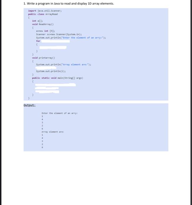 1 Write A Program In Java To Read And Display 1d Array Elements Import Java Util Scanner Public Class Arrayread Int 1