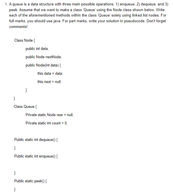 1 A Queue Is A Data Structure With Three Main Possible Operations 1 Enqueue 2 Dequeue And 3 Peek Assume That We 1