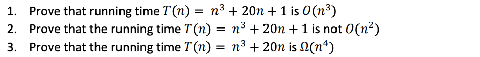 1 Prove That Running Time T N N 20n 1 Is 0 N 2 Prove That The Running Time T N N 20n 1 Is Not 0 N 1
