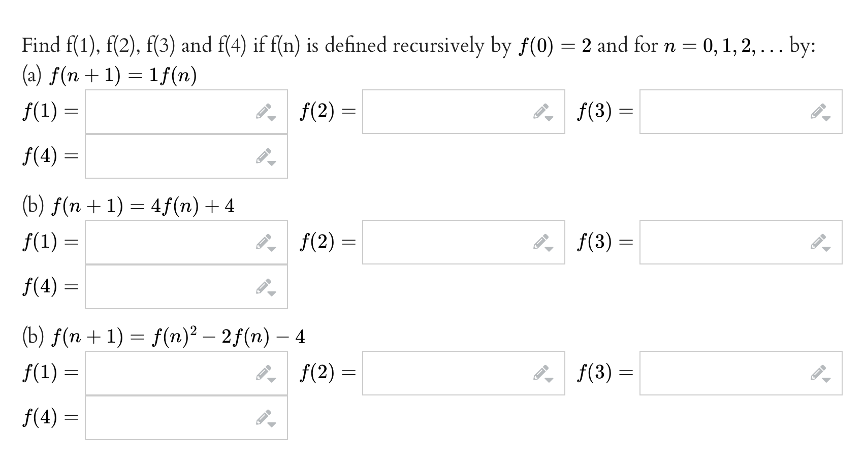 Find F 1 F 2 F 3 And F 4 If F N Is Defined Recursively By F 0 2 And For N 0 1 2 By A F N 1 1f 1